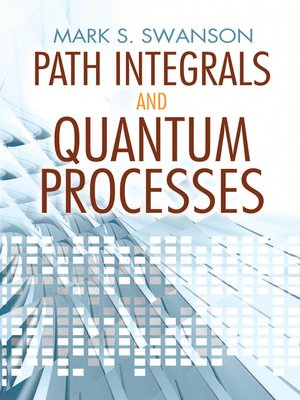 cover image of Path Integrals and Quantum Processes